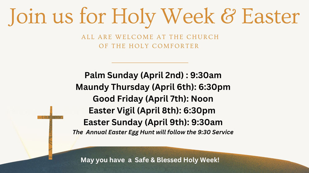 Service times for Holy Week and Easter 2023 at The Church of the Holy Comforter.